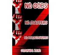 No Gods, No Masters, No Billionaires