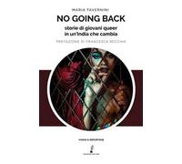 No going back. Storie di giovani queer in un'India che cambia