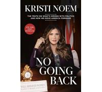 Kristi Noem No Going Back (Copertina rigida)