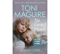 No Going Home: From the No.1 bestseller: A true story of childhood secrets and escape, for fans of Cathy Glass