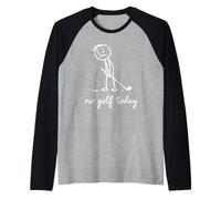 No Golf Today - Divertente figurina a Forma di Bastone da Golf Triste Maglia con Maniche Raglan