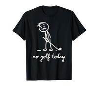 No Golf Today - Divertente figurina a Forma di Bastone da Golf Triste Maglietta