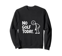 No Golf Today Felpa