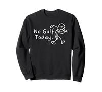 No Golf Today Funny Sad Stickman Golfer Felpa