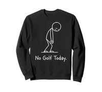 No Golf Today Funny Sad Stickman Golfer Golfers Felpa