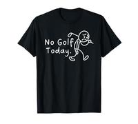 No Golf Today Funny Sad Stickman Golfer Maglietta