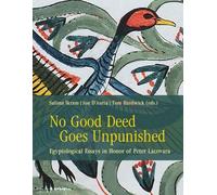 No Good Deed Goes Unpunished: Egyptological Essays in Honor of Peter Lacovara