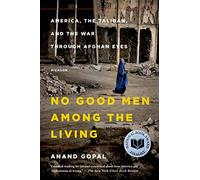 Anand Gopal No Good Men Among the Living (Tascabile)