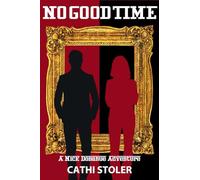 No Good Time: A Nick Donahue Adventure: 3