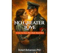 No Greater Love: A Love So Fierce, That Death Moved Over
