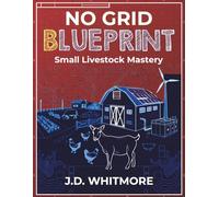 No Grid Blueprint: Small Livestock Mastery