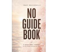 NO GUIDEBOOK: A Devotional Journal for the Woman Finding Her Way