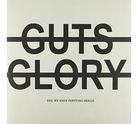 NO GUTS NO GLORY - YES, WE HAVE PARTYING..