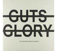 No Guts No Glory Yes, We Have Partying Skills (Vinyl LP)
