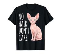 No Hair Don't Care Sphynx Cat Maglietta