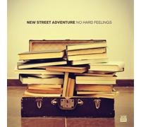 New Street Adventure No Hard Feelings (Vinyl LP)