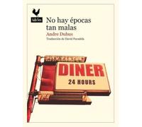 No hay épocas tan malas: 99