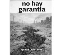 no hay garantia: Siete relatos sobre sistemas, ansiedad y resistencia.