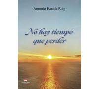 No hay tiempo que perder