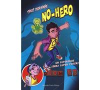 No-hero. Un super eroe senza super poteri