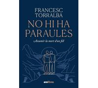 No hi ha paraules: Assumir la mort d'un fill