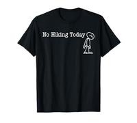 No Hiking Today Fun Humor for Trail hiker rest Maglietta