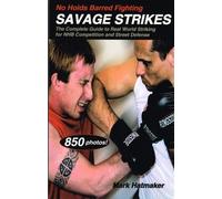 No Holds Barred Fighting - Savage Strikes: The Complete - Libro in brossura...