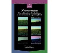 "No home movies" : usos políticos del archivo familiar en el cine documental de Argentina y Brasil : 85
