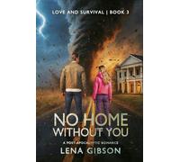 No Home Without You: A Post-Apocalyptic Romance: 3