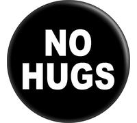 No Hugs - Bianco su nero - Pulsante rotondo 5,7 cm