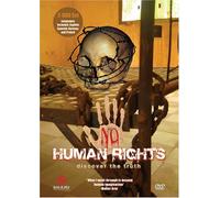 No Human Rights - No Human Rights