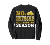 No, I Do Not Know Where My Husband Is, It Is Gold Panning Felpa