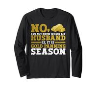 No, I Do Not Know Where My Husband Is, It Is Gold Panning Maglia a Manica