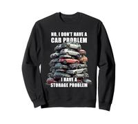 No I Don't Have a Car Problem I Have a Storage Problem Men's Felpa