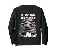No I Don't Have a Car Problem I Have a Storage Problem Men's Maglia a Manica