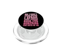 No I Don't Think Before I Speak That Would Ruin The Surprise PopSockets PopGrip per MagSafe