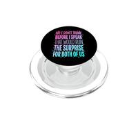 No I Don't Think Before I Speak That Would Ruin The Surprise PopSockets PopGrip per MagSafe