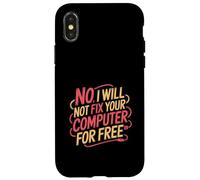 No I Will Not Fix Your Computer For Free Tech Support - Custodia per iPhone X/XS