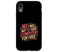 No I Will Not Fix Your Computer For Free Tech Support - Custodia per iPhone XR
