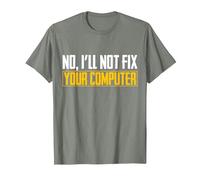 No I Will Not Fix Your Computer IT Maglietta Nerd Geek Maglietta, Uomo, Verde Militare mélange, 3XL