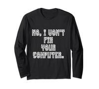 No I Won't Fix Your Computer Funny Family IT Nerd PC Gamer Maglia a Manica