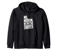 No idiote We Pay The Tariffs Umorismo Divertente Felpa con Cappuccio