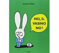 No, il vasino no! Ediz. illustrata
