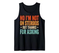 No I'm Not On Steroids But Thanks for Asking Canotta