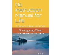 No Instruction Manual for Life: A Father's Letters to His Son