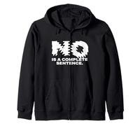 No Is A Complete Sentence - Citazione Motivazionale ispiratrice Felpa con Cappuccio