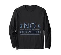 No It's Not The Network Programmer Tech Joke Maglia a Manica