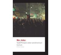 No Joke: Todd Phillips's Joker and American Culture