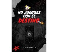 No juegues con el destino