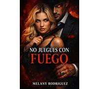 No juegues con fuego